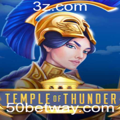 Descubra o Desafio do TempleofThunder com a Mecânica de 50Bet